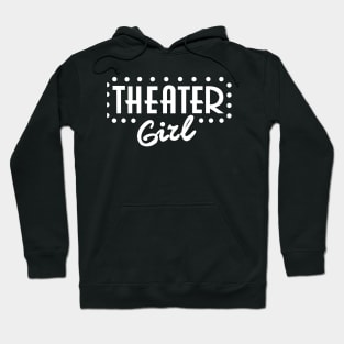 Theater Girl Hoodie